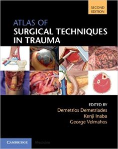Atlas of Surgical Techniques in Trauma 2nd Edition by Demetrios Demetriades, Kenji Inaba, George Velmahos